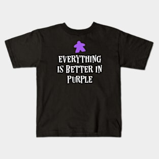 Everything is Better in Purple Board Games Meeples Tabletop RPG Vault Kids T-Shirt